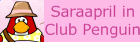 Saraapril's in Club Penguin CHEATS!
